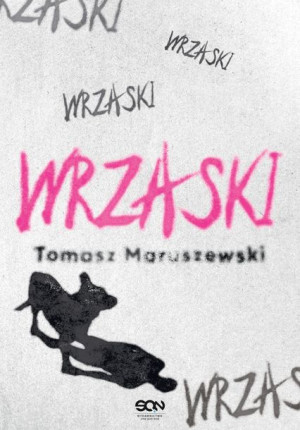 Wrzaski Maruszewski Tomasz Książka Sine Qua Non