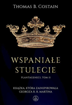 Wspaniałe Stulecie Plantageneci Tom 2 Książka