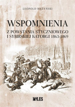 Wspomnienia Z Powstania Styczniowego I Sybirskiej