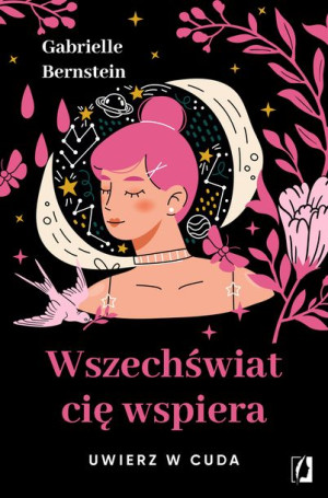 Wszechświat Cię Wspiera Uwierz W Cuda Wyd 2022