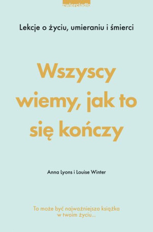 Wszyscy Wiemy Jak To Się Kończy Książka