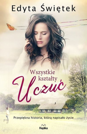 Wszystkie Kształty Uczuć Świętek Edyta Książka