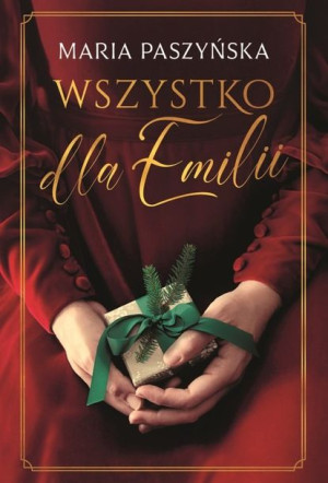 Wszystko Dla Emilii Paszyńska Maria Książka
