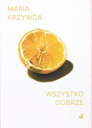 Wszystko Dobrze Krzywda Maria Książka