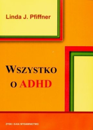 Wszystko O Adhd Pfiffner Linda J Książka