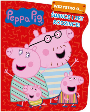 Wszystko O Śwince I Jej Rodzince Świnka Peppa