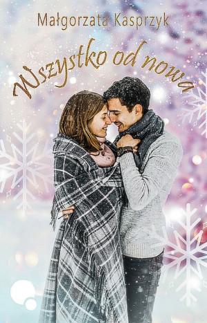 Wszystko Od Nowa Małgorzata Kasprzyk Książka