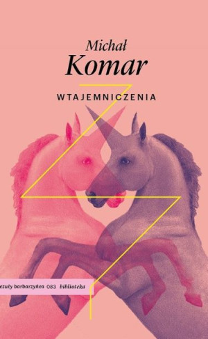 Wtajemniczenia Komar Michał Książka