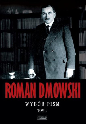 Wybór Pism Tom 1 Tw Roman Dmowski Książka