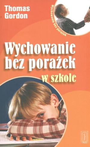 Wychowanie Bez Porażek W Szkole Gordon Thomas