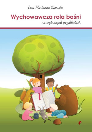 Wychowawcza Rola Baśni Na Wybranych Przykładach