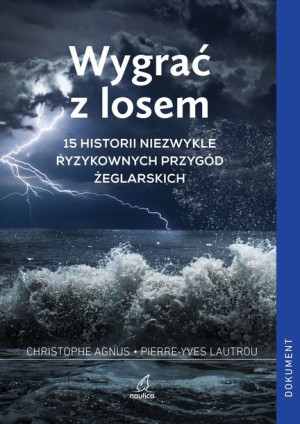 Wygrać Z Losem 15 Historii Niezwykle Ryzykownych P