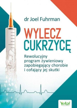 Wylecz Cukrzycę Fuhrman Joel Książka Vital