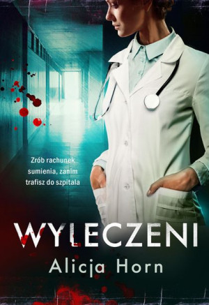 Wyleczeni Alicja Horn Książka Zysk I S Ka