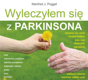 Wyleczyłem Się Z Parkinsona Poggel J Manfred