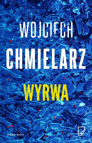Wyrwa Miękka Chmielarz Wojciech Książka Marginesy