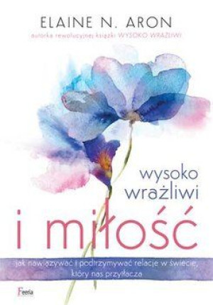 Wysoko Wrażliwi I Miłość Aron Elaine N Książka