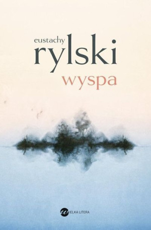 Wyspa Rylski Eustachy Książka Wielka Litera