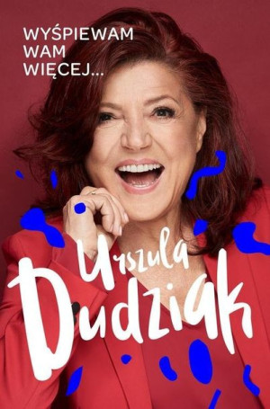 Wyśpiewam Wam Więcej Dudziak Urszula Książka Agora