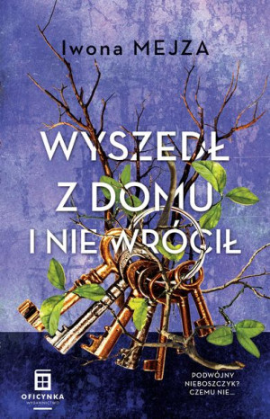 Wyszedł Z Domu I Nie Wrócił Mejza Iwona Książka