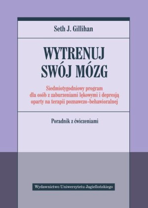 Wytrenuj Swój Mózg Gillihan Seth J Książka