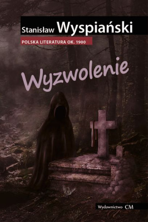 Wyzwolenie Wyspiański Stanisław Książka
