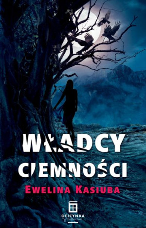 Władcy Ciemności Kasiuba Ewelina Książka Oficynka