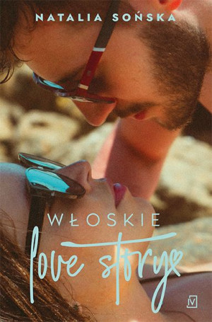 Włoskie Love Story Natalia Sońska Książka