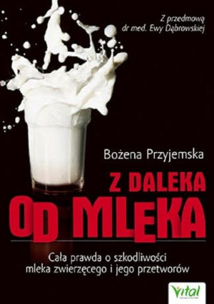 Z Daleka Od Mleka Bożena Przyjemska Książka Vital