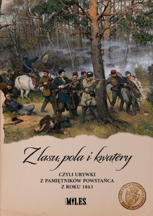 Z Lasu Pola I Kwatery Czyli Urywki Z Pamiętników P