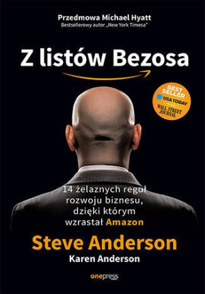 Z Listów Bezosa 14 Żelaznych Reguł Rozwoju Biznesu