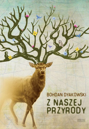Z Naszej Przyrody Bohdan Dyakowski Książka