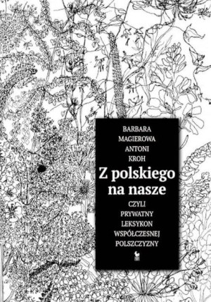 Z Polskiego Na Nasze Czyli Prywatny Leksykon Współ