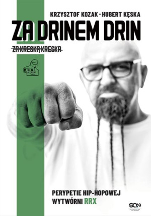 Za Drinem Drin Za Kreską Kreska Perypetie Hip Hopo