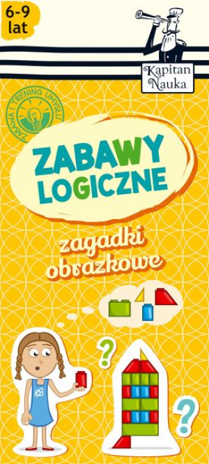 Zabawy Logiczne Zagadki Obrazkowe 6 9 Lat Książka