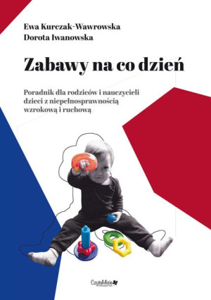 Zabawy Na Co Dzień Poradnik Dla Rodziców I Nauczyc