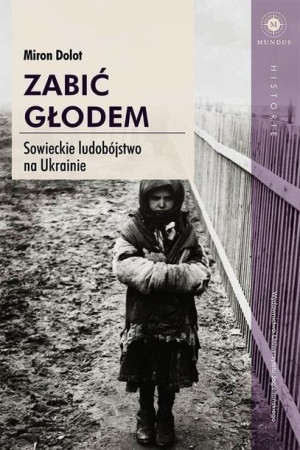 Zabić Głodem Dolot Miron Książka