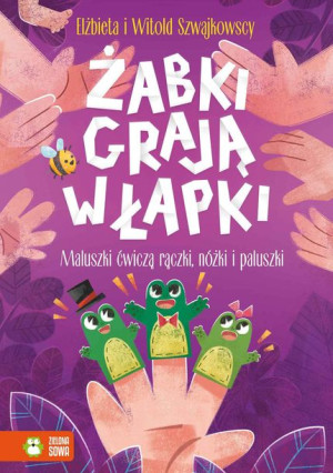 Żabki Grają W Łapki Maluszki Ćwiczą Rączki Nóżki I