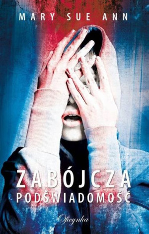 Zabójcza Podświadomość Ann Mary Sue Książka