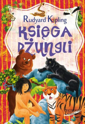 Zaczarowana Klasyka Księga Dżungli Kipling Rudyard