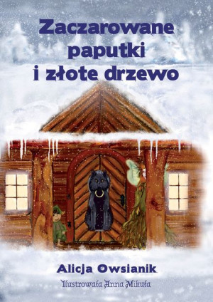 Zaczarowane Paputki I Złote Drzewo Owsianik Alicja