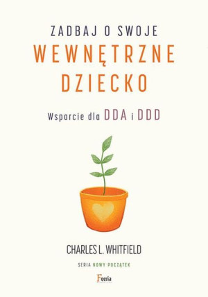 Zadbaj O Swoje Wewnętrzne Dziecko Wsparcie Dla Dda