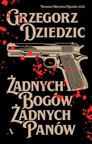Żadnych Bogów Żadnych Panów Dziedzic Grzegorz