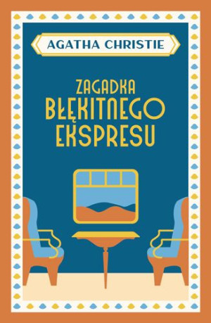 Zagadka Błękitnego Ekspresu Christie Agatha