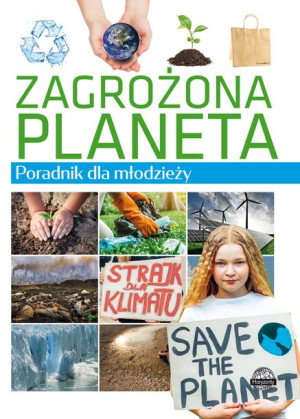 Zagrożona Planeta Poradnik Dla Młodzieży Książka