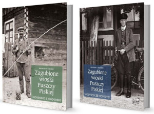Zagubione Wioski Puszczy Piskiej Tom 1 Tom 2