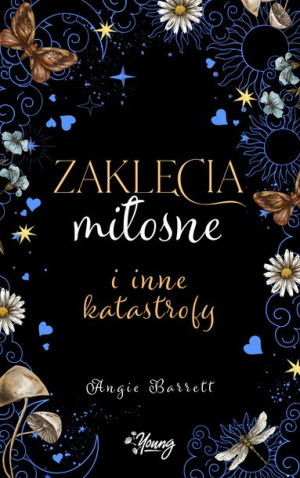 Zaklęcia Miłosne I Inne Katastrofy Barrett Angie