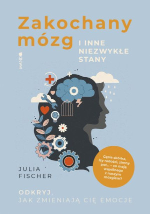 Zakochany Mózg I Inne Niezwykłe Stany Książka Wam