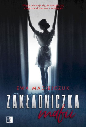 Zakładniczka Mafii Ewa Maciejczuk Książka