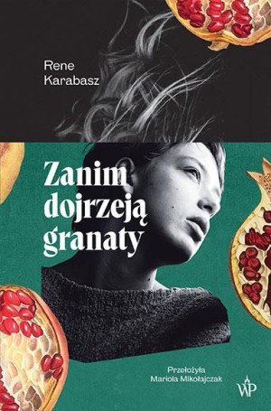 Zanim Dojrzeją Granaty Karabasz Rene Książka